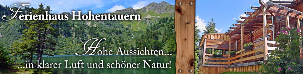 Ferienhaus Hohentauern - Urlaub in klarer Luft und schoener Natur!